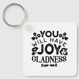 Llavero You Will Have Joy and Gladness Inspirational Quote