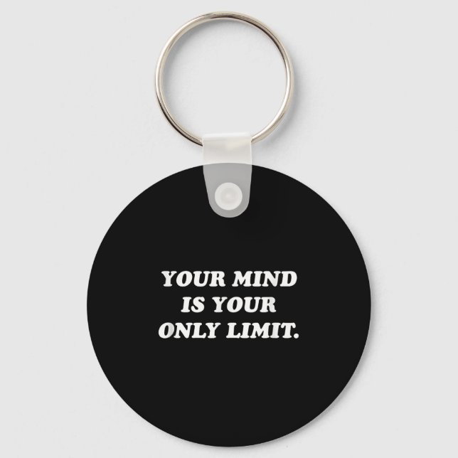 Llavero Your Mind Is Your Only Limit Motivational Sitive T (Anverso)
