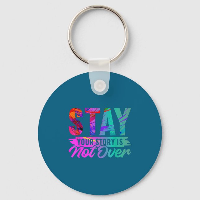 Llavero Your Story Is Not Over Stay Shirt Suicide Preventi (Anverso)