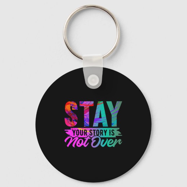Llavero Your Story Is Not Over Stay Shirt Suicide Preventi (Anverso)