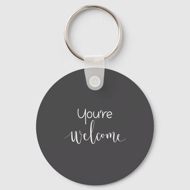 Llavero Your Welcome Fun Novelty Saying Quote You're Welco (Anverso)