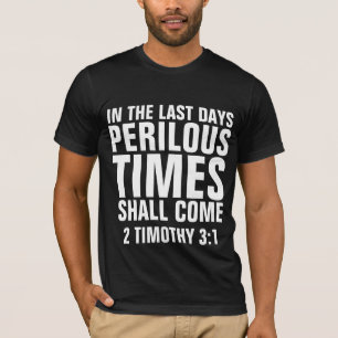 LLEGARÁN TIEMPOS PELIGROSOS, camisetas cristianas