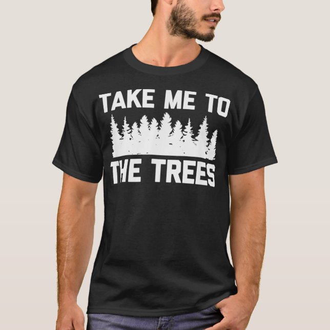 Llévame al campamento de la camiseta de los árbole (Anverso)