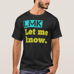 LMK - Hazme saber por la camiseta hexagonal-   xCl