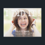 ¡Lo Hice! Invitación de graduación - Blanco<br><div class="desc">Invitación de graduación moderna y elegante/invitación de Berry Berry Sweet Designs. Visite nuestra sala de exposición de diseño en WWW.BERRYBERRYSWEET.COM para ver diseños de papelería más elegantes.</div>