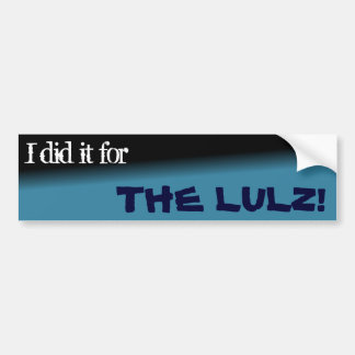 ¡Lo hice para el lulz! Pegatina para el