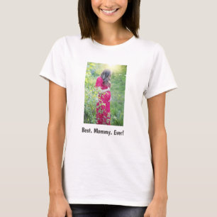 Lo mejor. Mamá del futuro. ¡Nunca! Camiseta fotogr