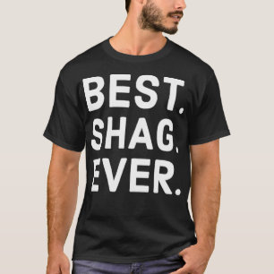 Lo mejor. Shag. Nunca. Camiseta clásica