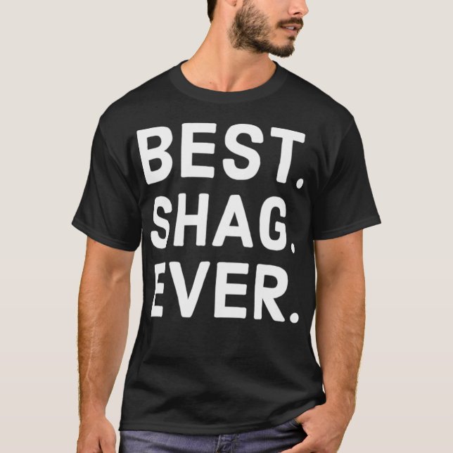 Lo mejor. Shag. Nunca. Camiseta clásica (Anverso)