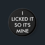 Lo pegué así que es mi imán<br><div class="desc">Este lindo imán se acentúa con el dicho: "Lo pegué así que es mío".</div>