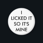 Lo pegué así que es mi imán en blanco<br><div class="desc">Este lindo imán se acentúa con el dicho: "Lo pegué así que es mío".</div>