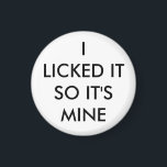 Lo pegué así que es mi imán en blanco<br><div class="desc">Este lindo imán se acentúa con el dicho: "Lo pegué así que es mío".</div>