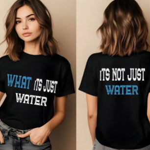 Lo que es agua camisetas graciosas para mujeres,