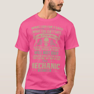 Lo Que Hago No Es Camiseta Mecánica Fácil
