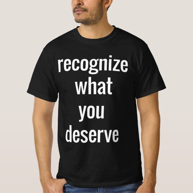 Lo que mereces la camiseta de valor de los hombres (Anverso)