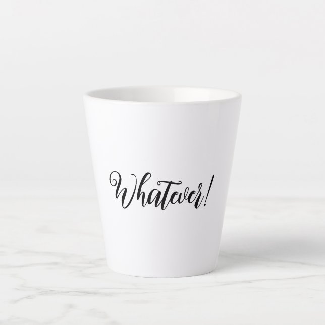 ¡Lo que sea! Taza de café latte (Anverso)