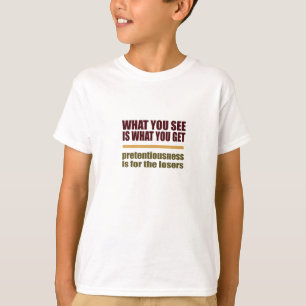 Lo Que Ves Es Lo Que Obtienes La Camisa