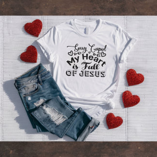 Lo siento Cupido... Camiseta cristiana del Día de