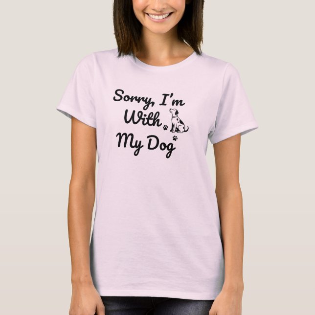 Lo siento, Estoy Con Mi Perro Camiseta Tri-Blend (Anverso)