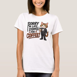 Lo siento, Llegué Tarde... Camiseta Divertida de C