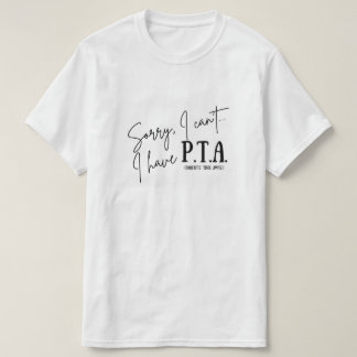 Lo siento, no puedo... Tengo camiseta de la PTA