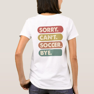 Lo siento, no se puede hacer una camiseta de fútbo