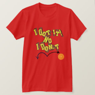 ¡Lo Tengo! No, no hago una camiseta