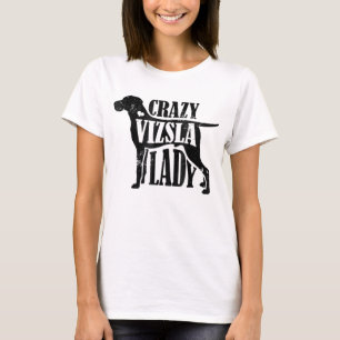 Loca camiseta de Vizsla Lady - Mascota Perro Regal