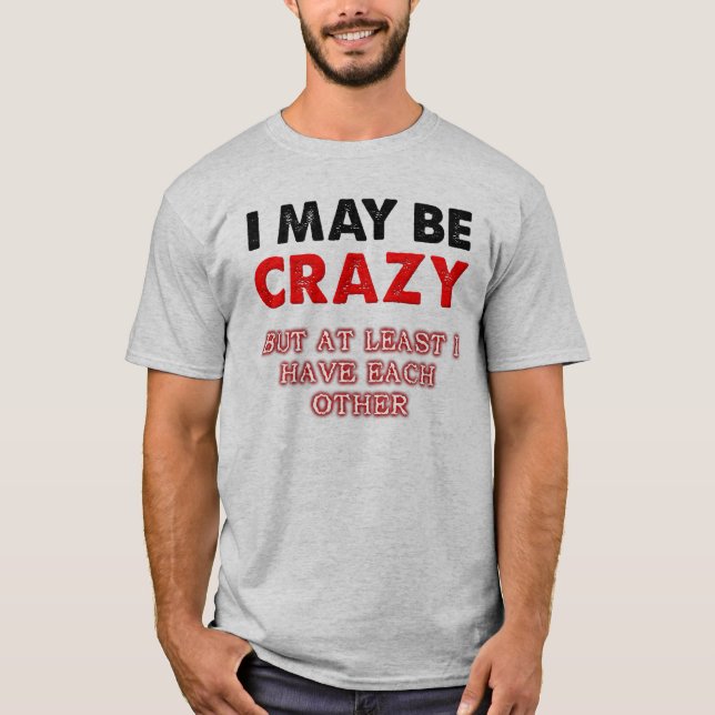 Loco pero yo téngase camiseta divertida (Anverso)