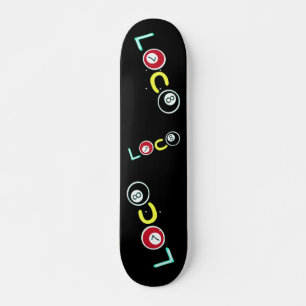 Loco ~ Skateboard