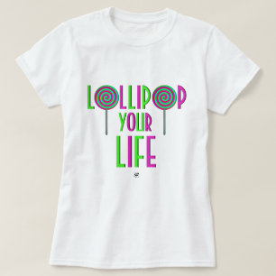Lollipop tu vida camiseta