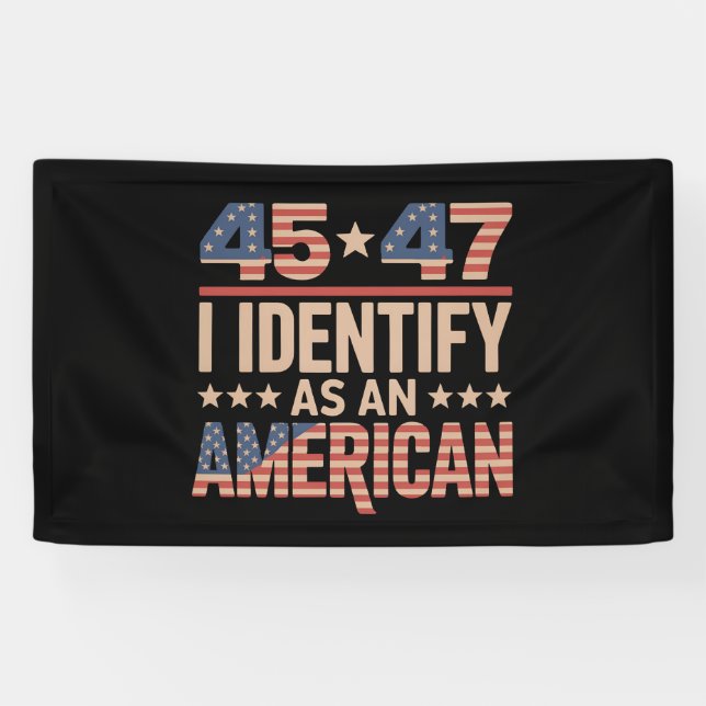 Lona 45 47 Me Identifico Como Un Trump Presidente Ameri (Horizontal)