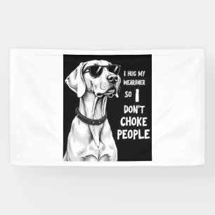 Lona Abrazo a mi Weimaraner para no estrangular a la ge