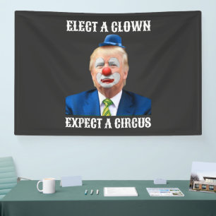 Lona Anti-Trump Elige un payaso espera un circo diverti