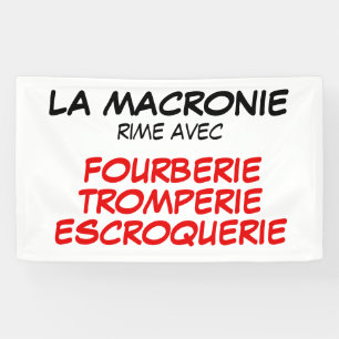 Lona Banner de La Macronie Fourberie Tromperie Escroque