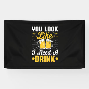 Lona Bebedor de cerveza necesito una bebida cumpleaños