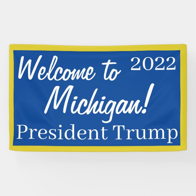Lona Bienvenidos a Michigan 2022 Trump (Horizontal)