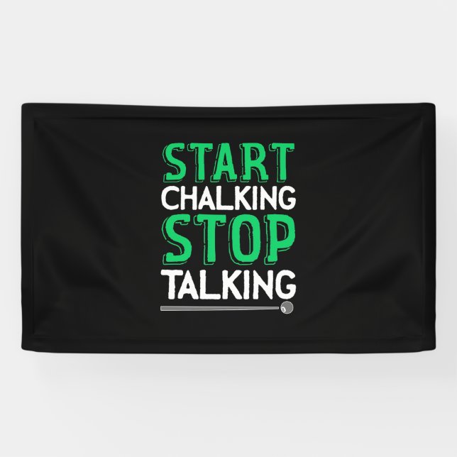 Lona Billiards Player | Stop Talking And Start Chalking (Horizontal)