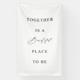 Lona Cartel de boda “Juntos es un lugar hermoso”