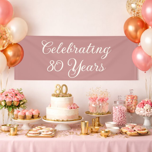 Lona Celebrating 80 Years Dusty Rose Elegant Script  (Dusty rose "Celebrating 80 years" birthday party banner)