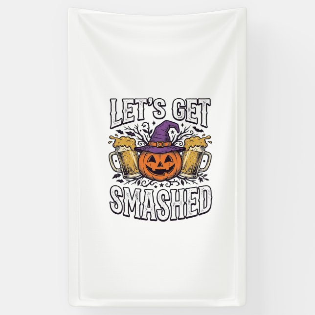 Lona Cerveza de calabaza Halloween Let's Get Smashed (Vertical)