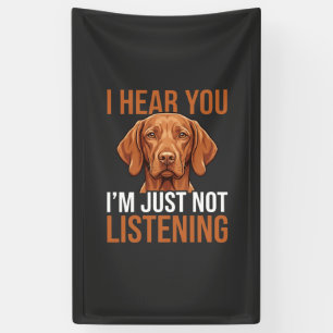 Lona Cita divertida de perro Vizsla que no escucha