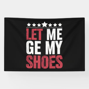 Lona Déjame Coger Mis Zapatos Cita Divertida De Trump