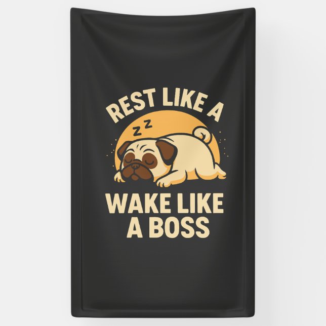 Lona Descansa Como Un Pug - Despierta Como Un Jefe (Vertical)