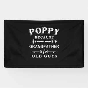 Lona Día del padre   El Abuelo Es Para Los Ancianos