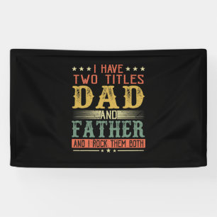 Lona Día del padre   Tengo Dos Títulos Padre Y Padre