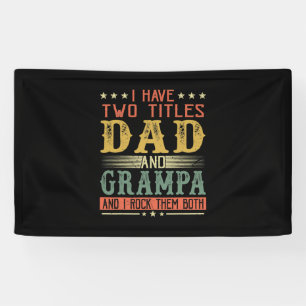 Lona Día del padre   Tengo Dos Títulos Papá Y Grampa