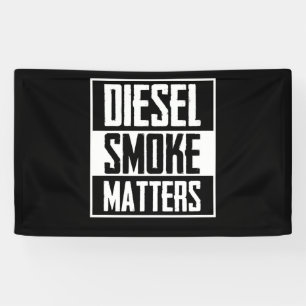 Lona DIESEL SMOKE MATTERS Diesel Camión Rollo de carbón