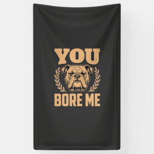 Lona Diseño de Bulldog divertido que me aburre