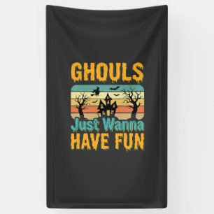 Lona Diseño de Halloween Los Ghouls Solo Quieren Divert